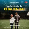 About Romantic Poetry - Mera Dil Chahta Hai Song